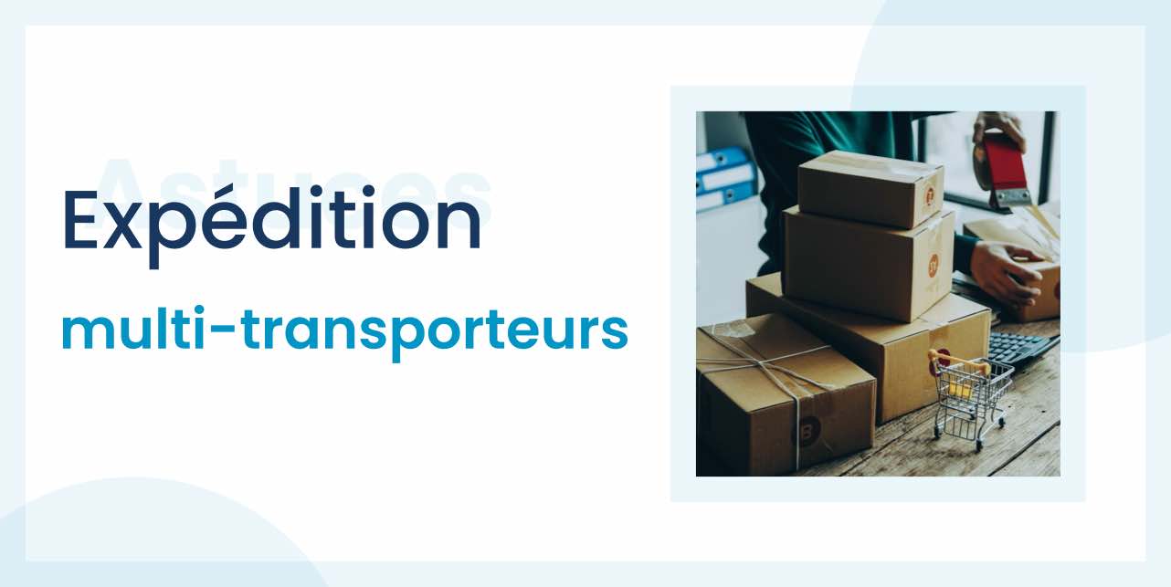 L’expédition multi-transporteurs: comment la mettre en place